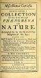 [Gutenberg 49791] • Miscellanea Curiosa, Vol. 1 / Containing a collection of some of the principal phaenomena in nature, accounted for by the greatest philosophers of this age